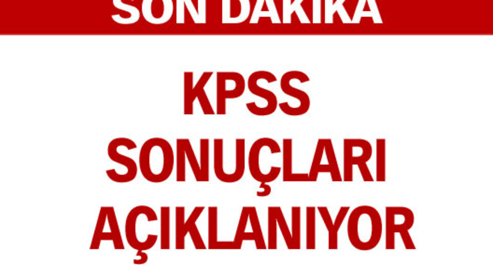 KPSS sonuçları açıklandı!