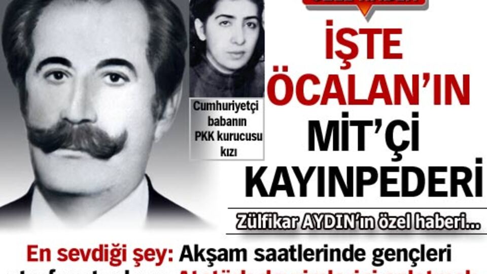 Öcalan'ın MİT'çi kayınpederi!
