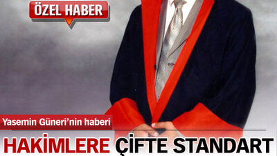 Hakimlere çifte standart