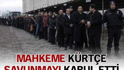 Mahkeme Kürtçe savunmayı kabul etti