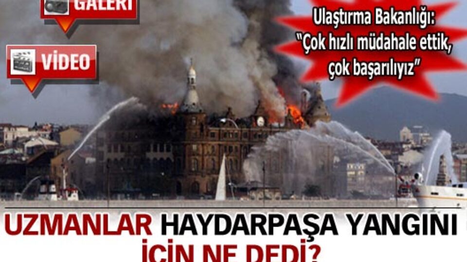 Haydarpaşa Garı yangını için uzmanlar ne dedi?