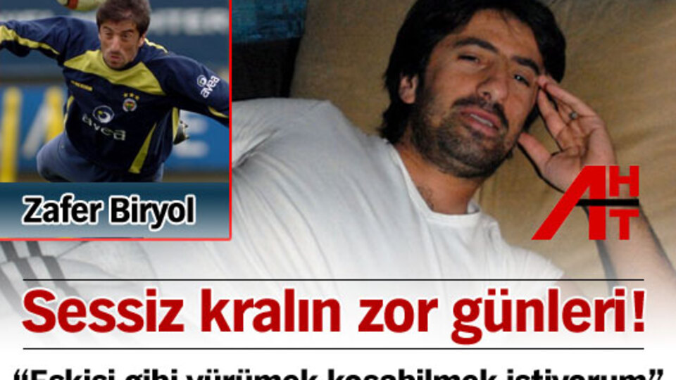 Sessiz kralın zor günleri!