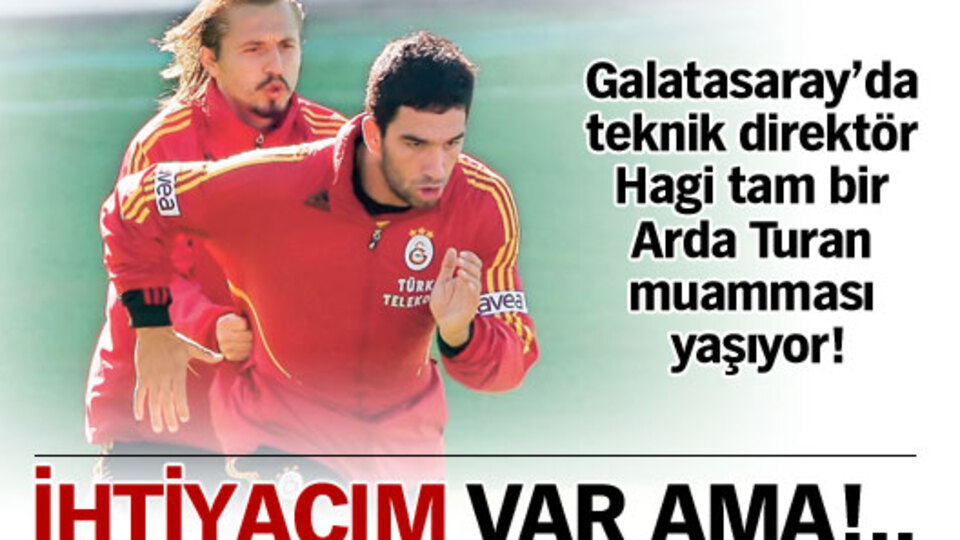 İhtiyacım var ama!..