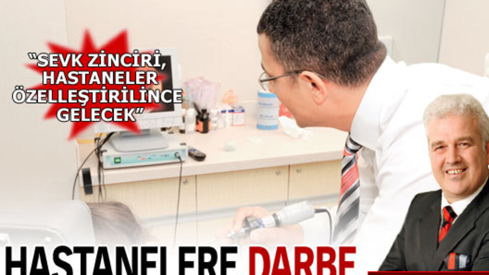 Özel ve kamu hastanelerine darbe