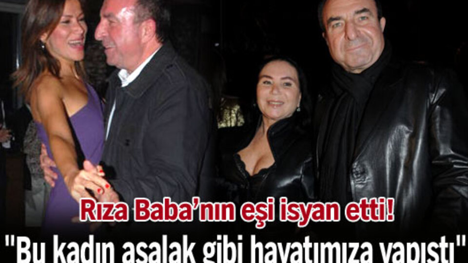 Rıza Baba'nın eşi isyan etti!