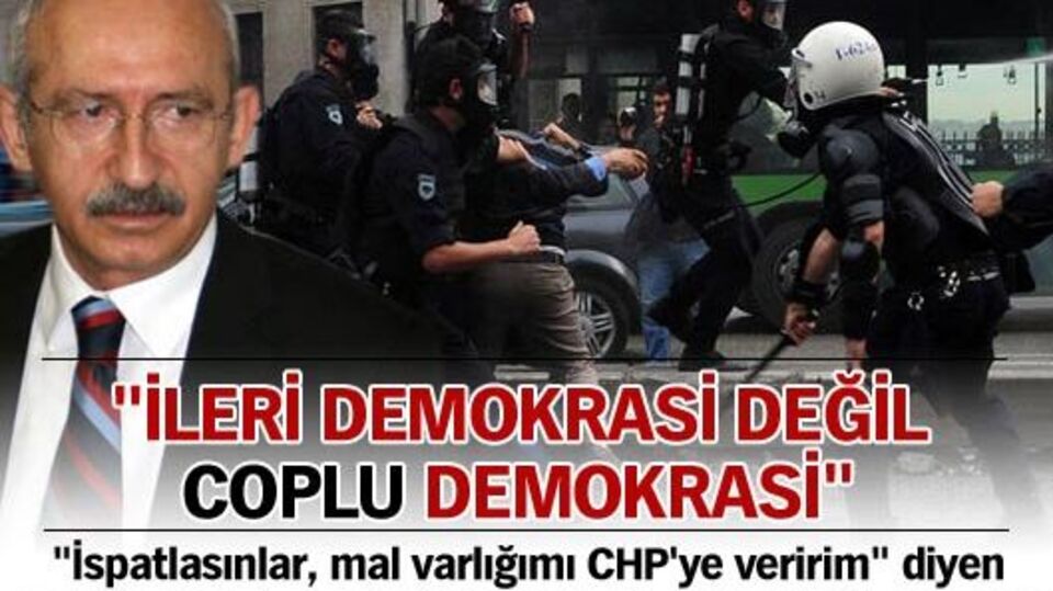 "İleri demokrasi değil coplu demokrasi"