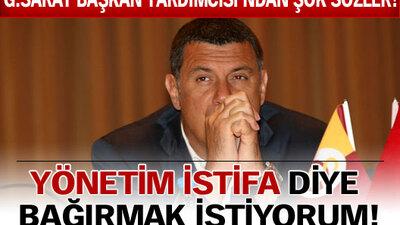 'Yönetim istifa' diye bağırmak istiyorum!