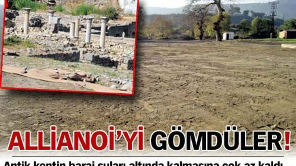 Allianoi'yi gömdüler!