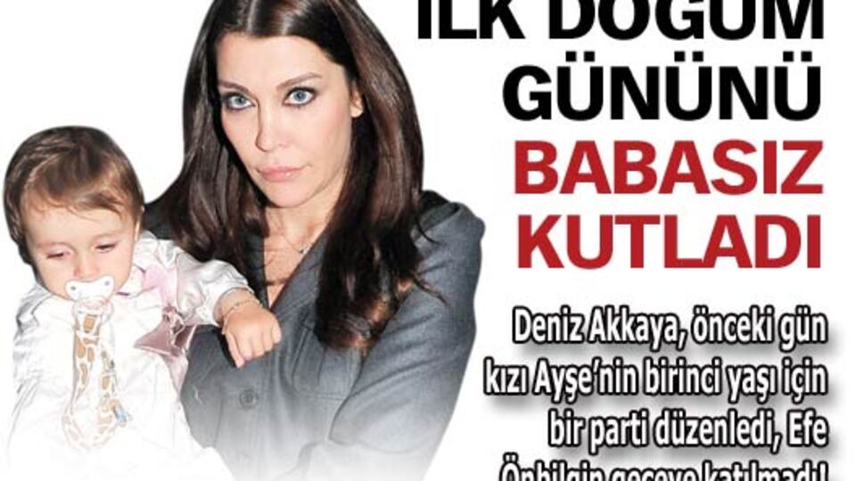 Ayşe'nin ilk yaşgünü partisi babasız geçti