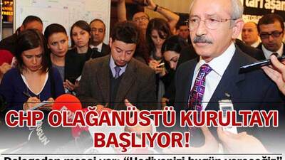 CHP Olağanüstü Kurultayı bugün