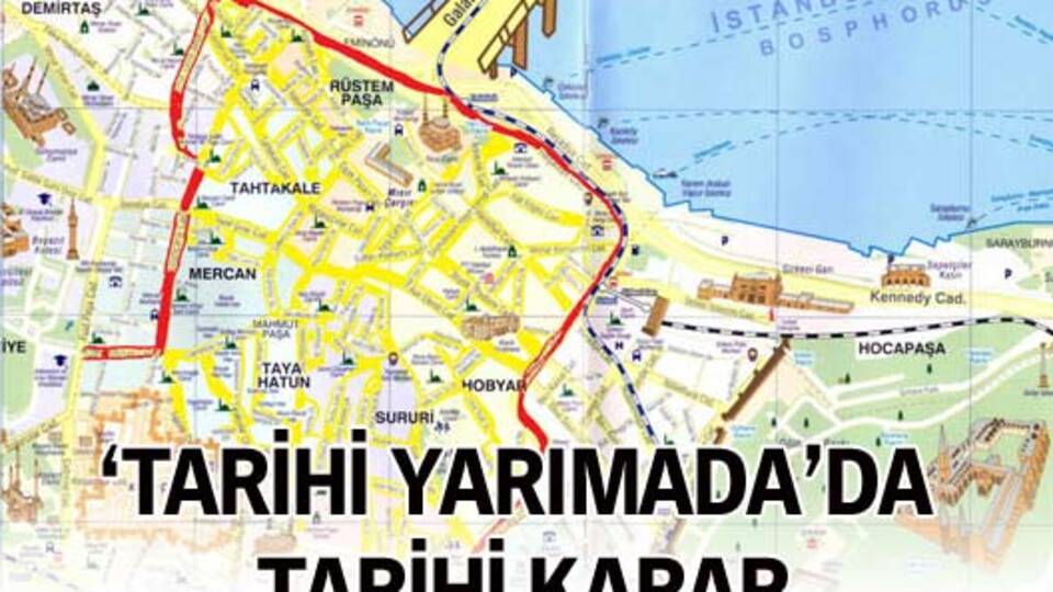 'Tarihi Yarımada'da tarihi karar