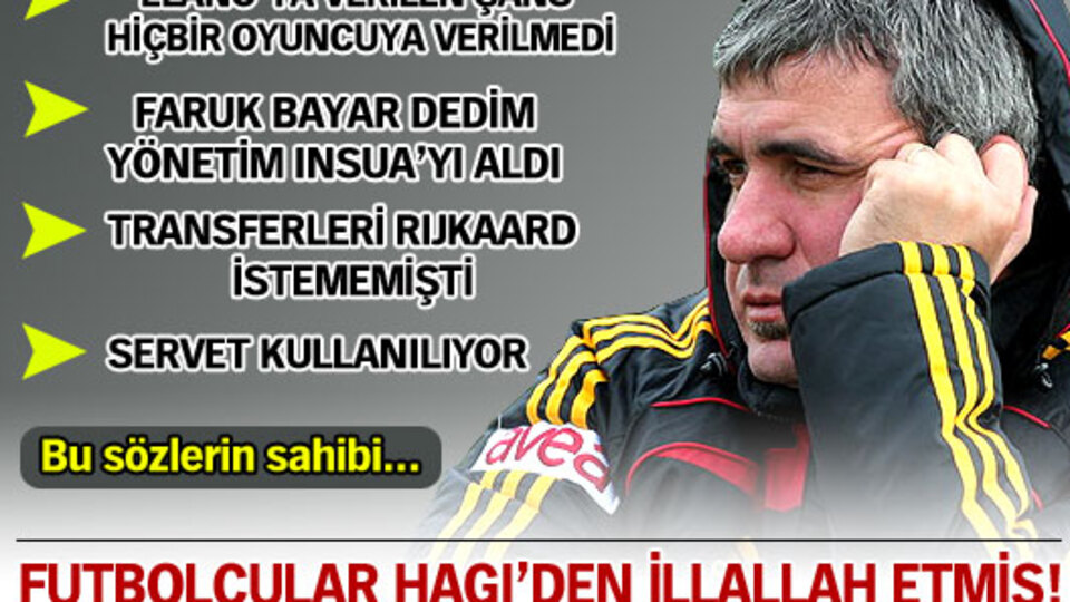 Futbolcular Hagi'den illallah etmiş!