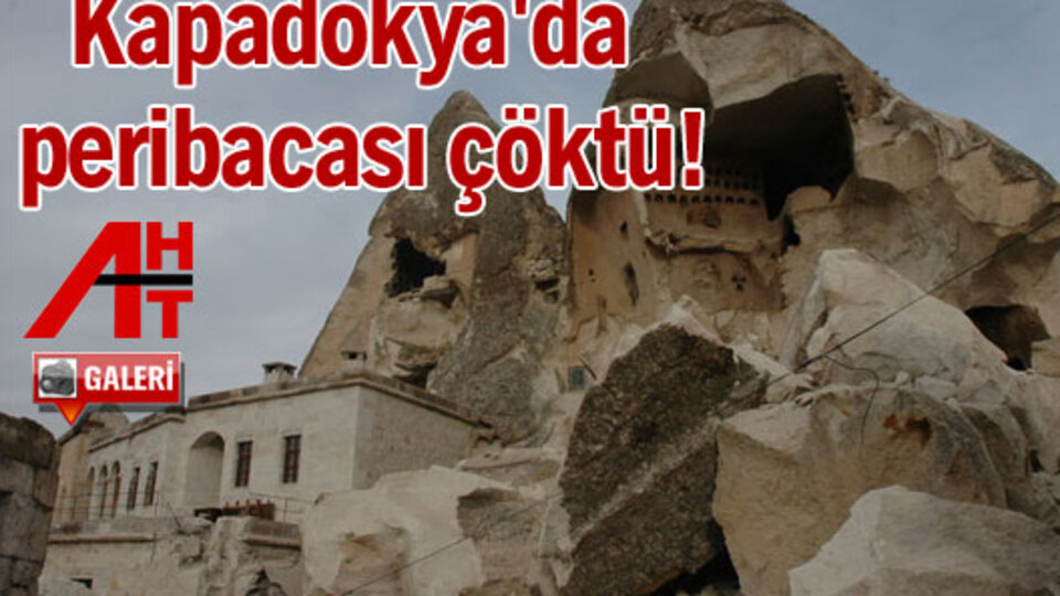 Kapadokya'da peribacası çöktü!