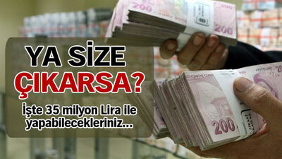 35 milyon Lira ile ne yapılır?