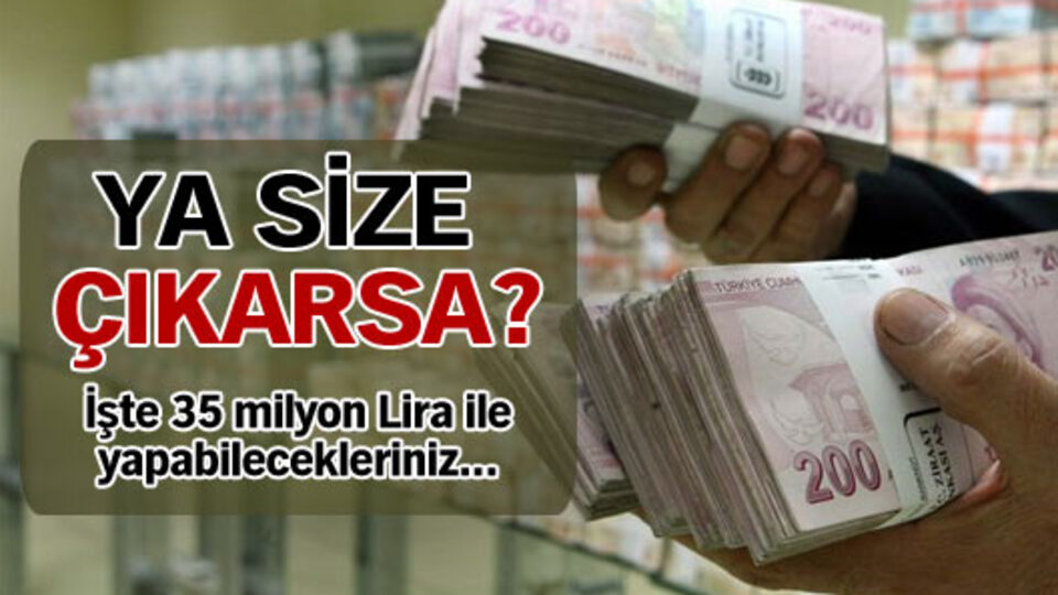 35 milyon Lira ile ne yapılır?