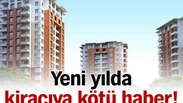 Kiracılara kötü haber