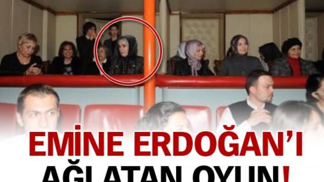 Emine Erdoğan'ı ağlatan oyun!