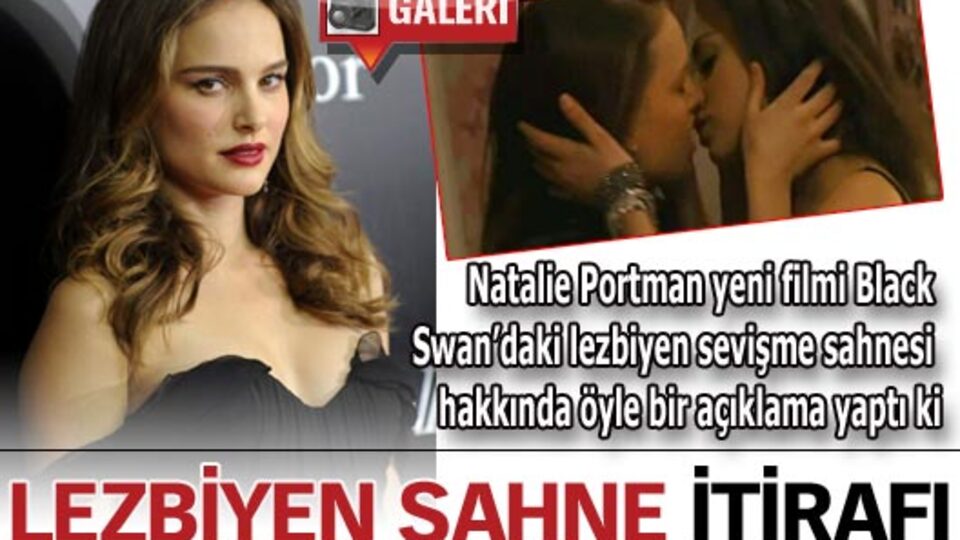 Natalie Portman'dan lezbiyen sahne itirafı GALERİ