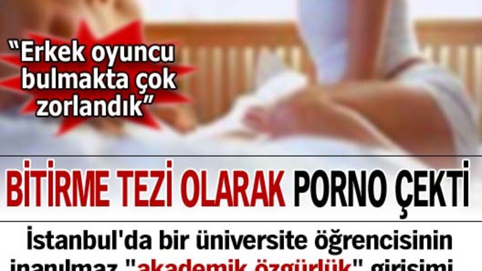Bitirme tezi olarak porno çekti!