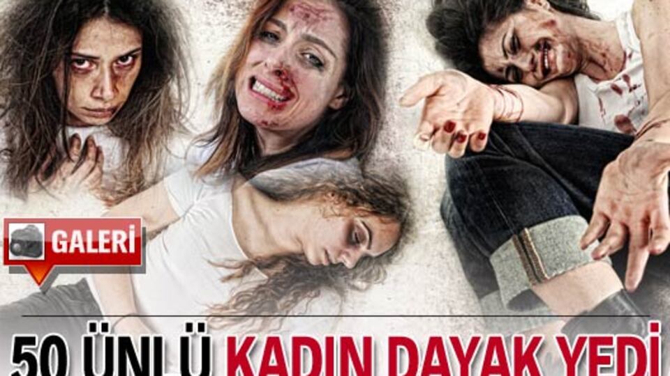 50 ünlü kadın dayak yedi