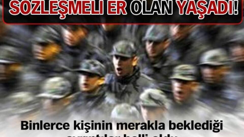 Sözleşmeli er olan yaşadı!