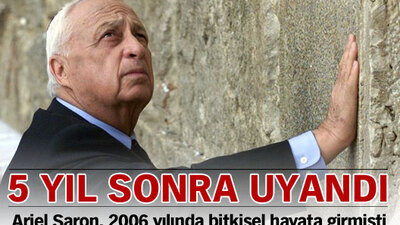 Ariel Şaron 5 yıl sonra uyandı!