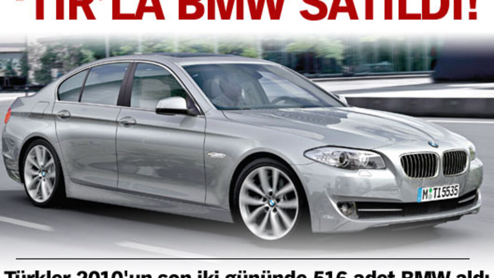 'Tır'la BMW satıldı!
