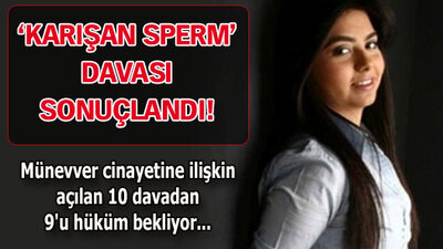 'Karışan sperm' davası sonuçlandı!