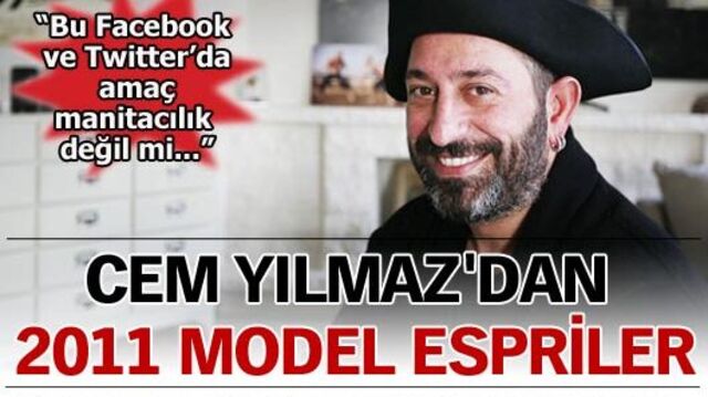 Cem Yılmaz'dan 2011 model espriler