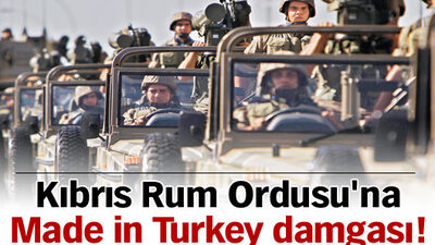 Kıbrıs Rum Ordusu'na Made in Turkey damgası!