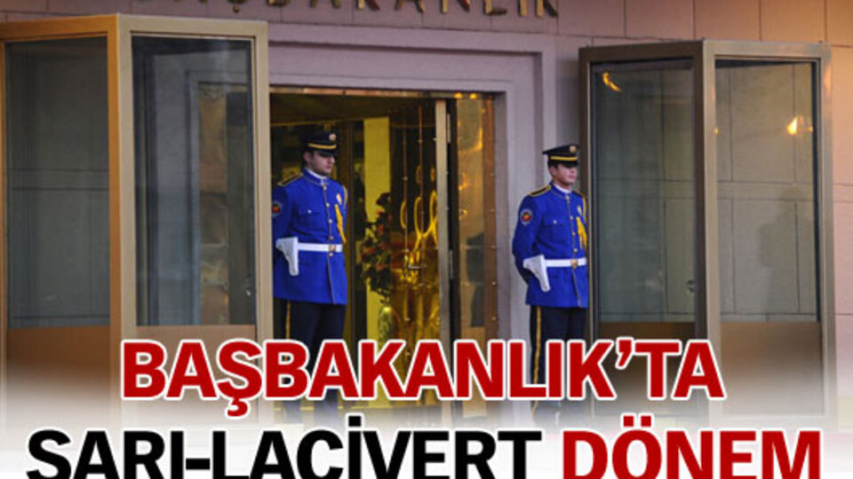 Başbakanlık'ta "sarı-lacivert" dönem