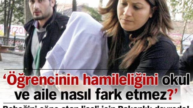 'Öğrencinin hamileliğini okul ve aile nasıl fark etmez?'