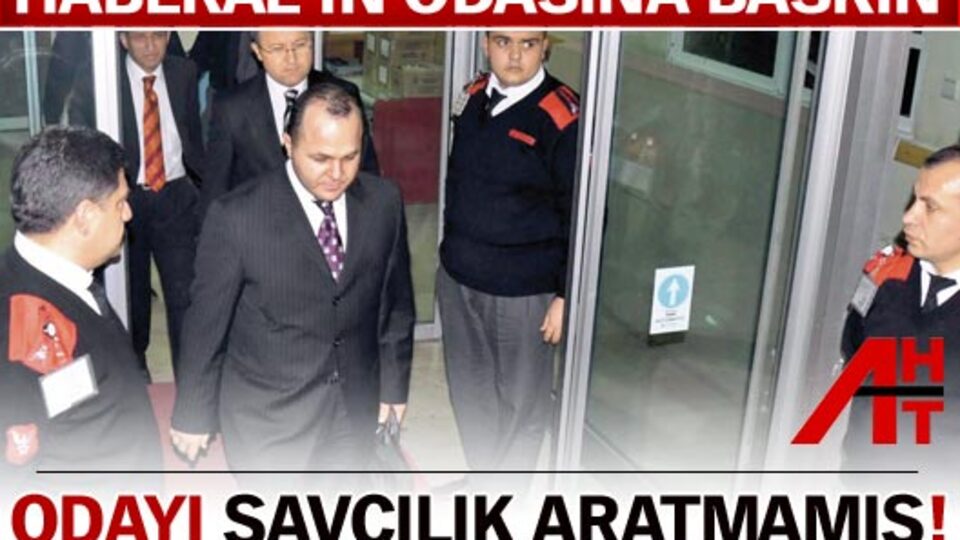 Haberal'ın odasına baskın!
