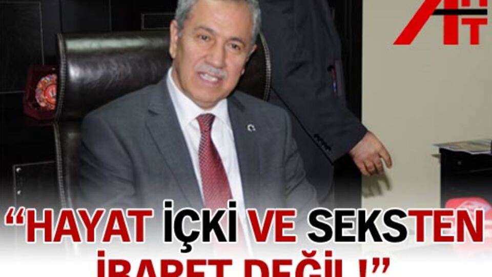 "Hayat içki ve seksten ibaret değil"