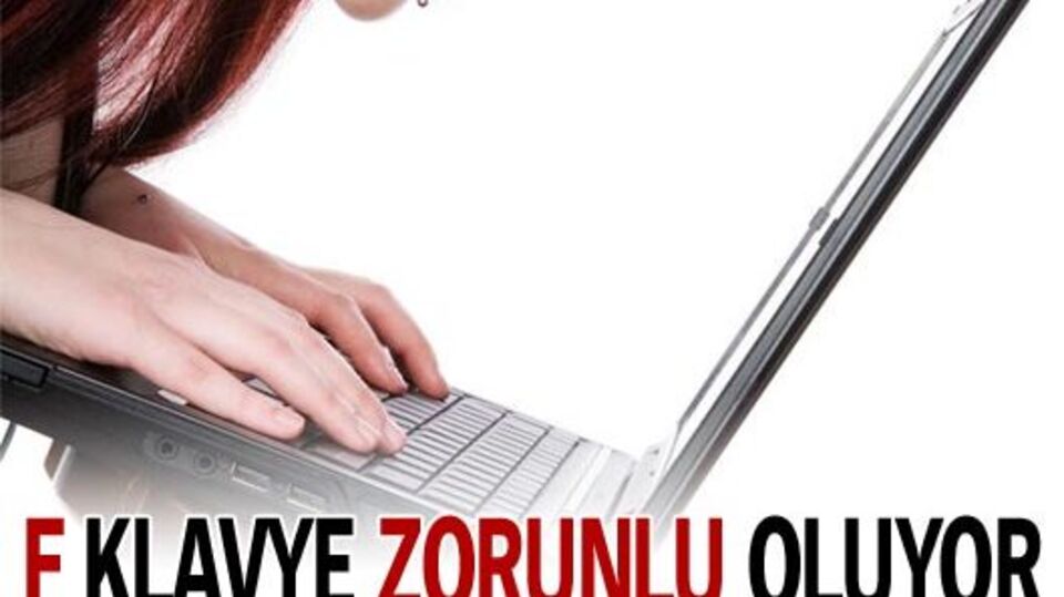 F klavye zorunlu olacak!