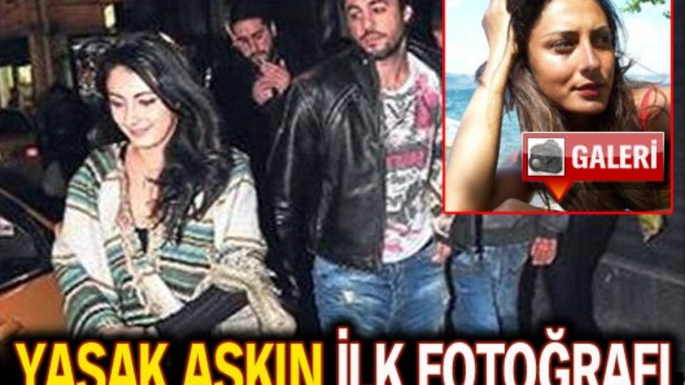 Yasak aşkın ilk fotoğrafı GALERİ