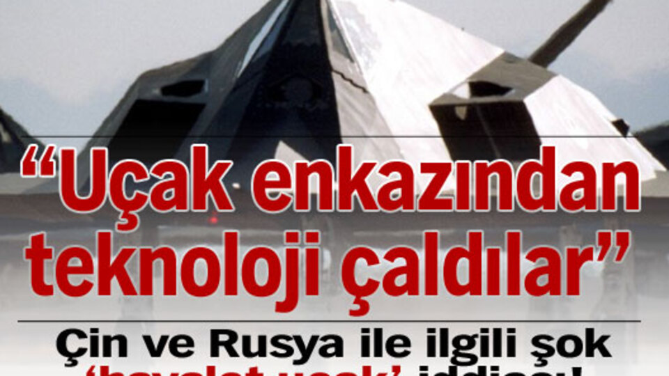 "Uçak enkazından teknoloji çaldılar"