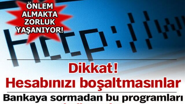 Dikkat! Banka hesabınızı boşaltmasınlar