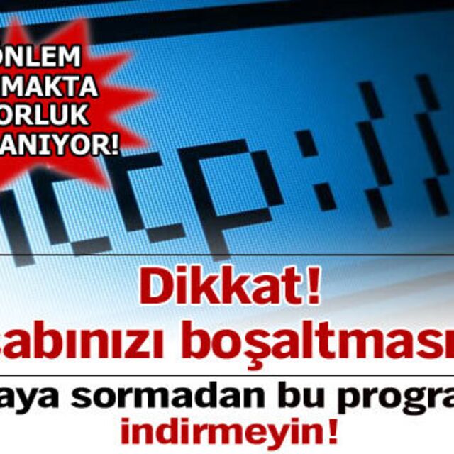 Dikkat! Banka hesabınızı boşaltmasınlar