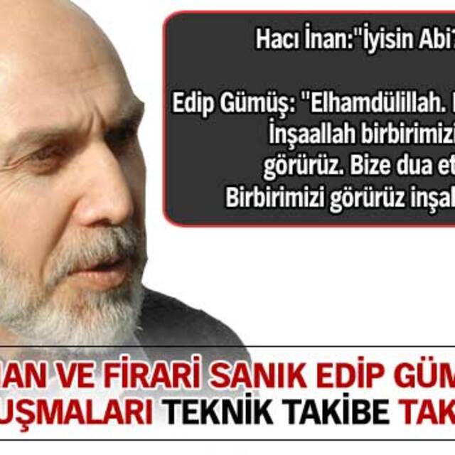 Hacı İnan, Edip Gümüş ile konuşmuş