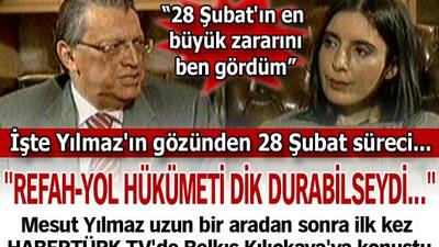 "Refah-Yol Hükümeti dik durabilseydi..."