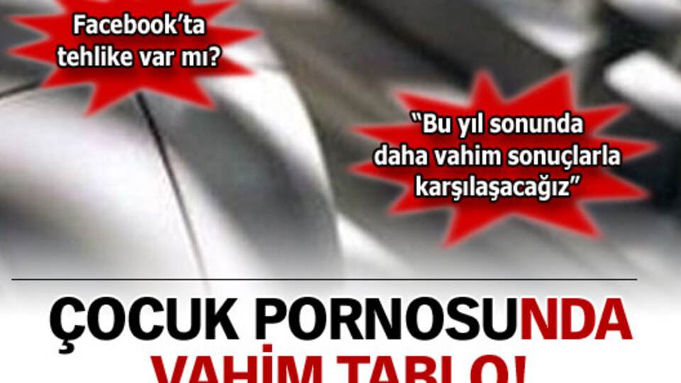 Çocuk pornosunda vahim tablo!