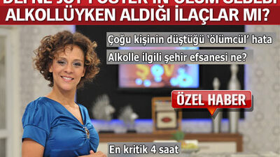 Defne Joy Foster'ın ölüm nedeni aldığı ilaçlar mı?