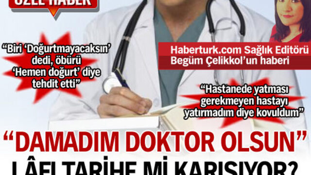 "Damadım doktor olsun" lafı tarihe mi karışıyor?