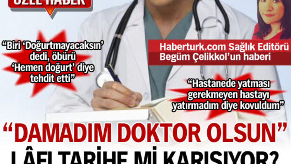 "Damadım doktor olsun" lafı tarihe mi karışıyor?