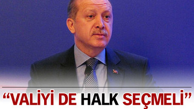 "Valiyi de halk seçmeli"