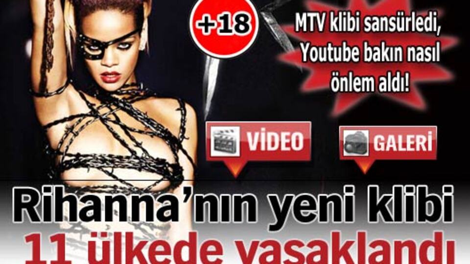 Rihanna'nın klibi 11 ülkede yasaklandı VİDEO