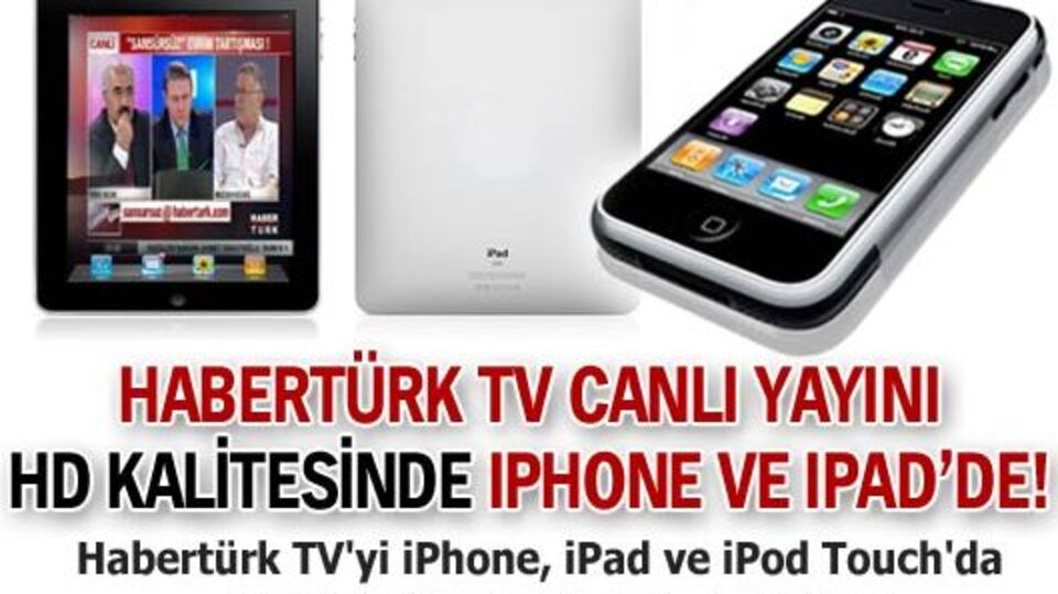 Habertürk TV canlı yayını HD kalitesinde iPhone ve iPad'de!