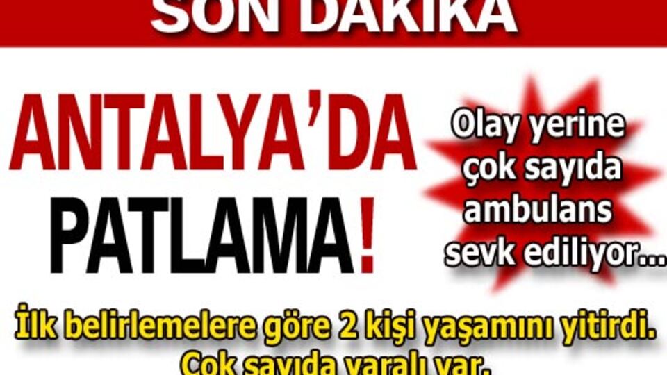 Antalya'da patlama!