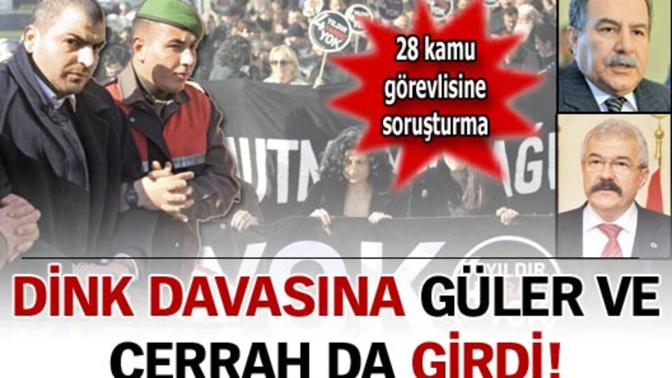 Güler ve Cerrah da Dink'te!